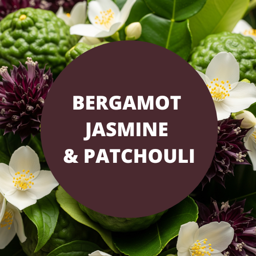 SCENT: Bergamot Jasmine & Patchouli