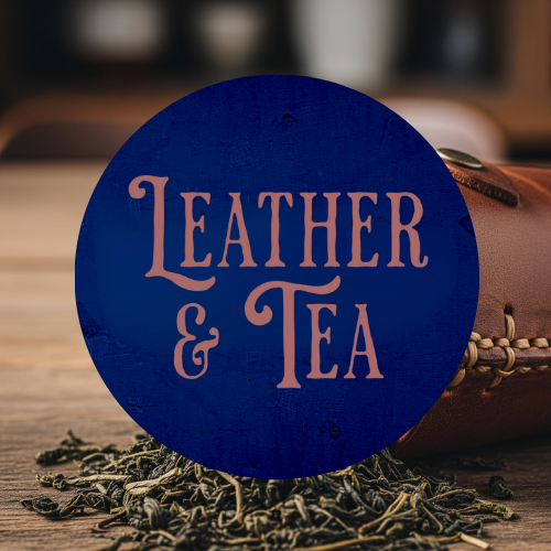 SCENT: Leather & Tea