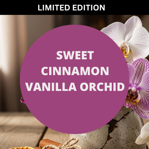 SCENT: Sweet Cinnamon Vanilla Orchid