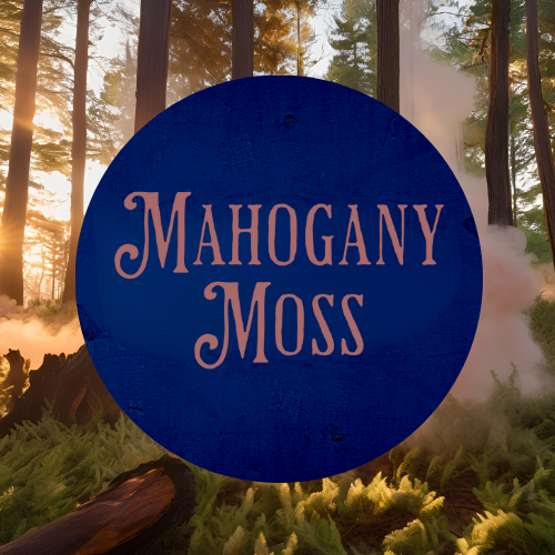 SCENT: Mahogany Moss