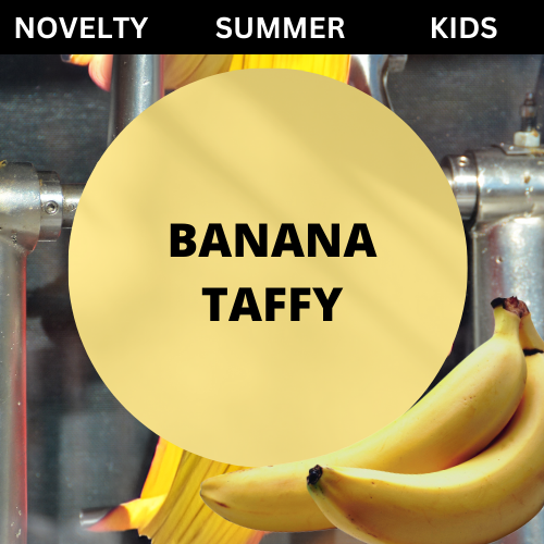 SCENT: Banana Taffy