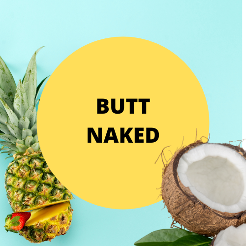 SCENT: Butt Naked