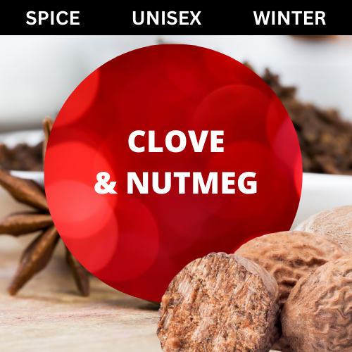 SCENT: Clove & Nutmeg