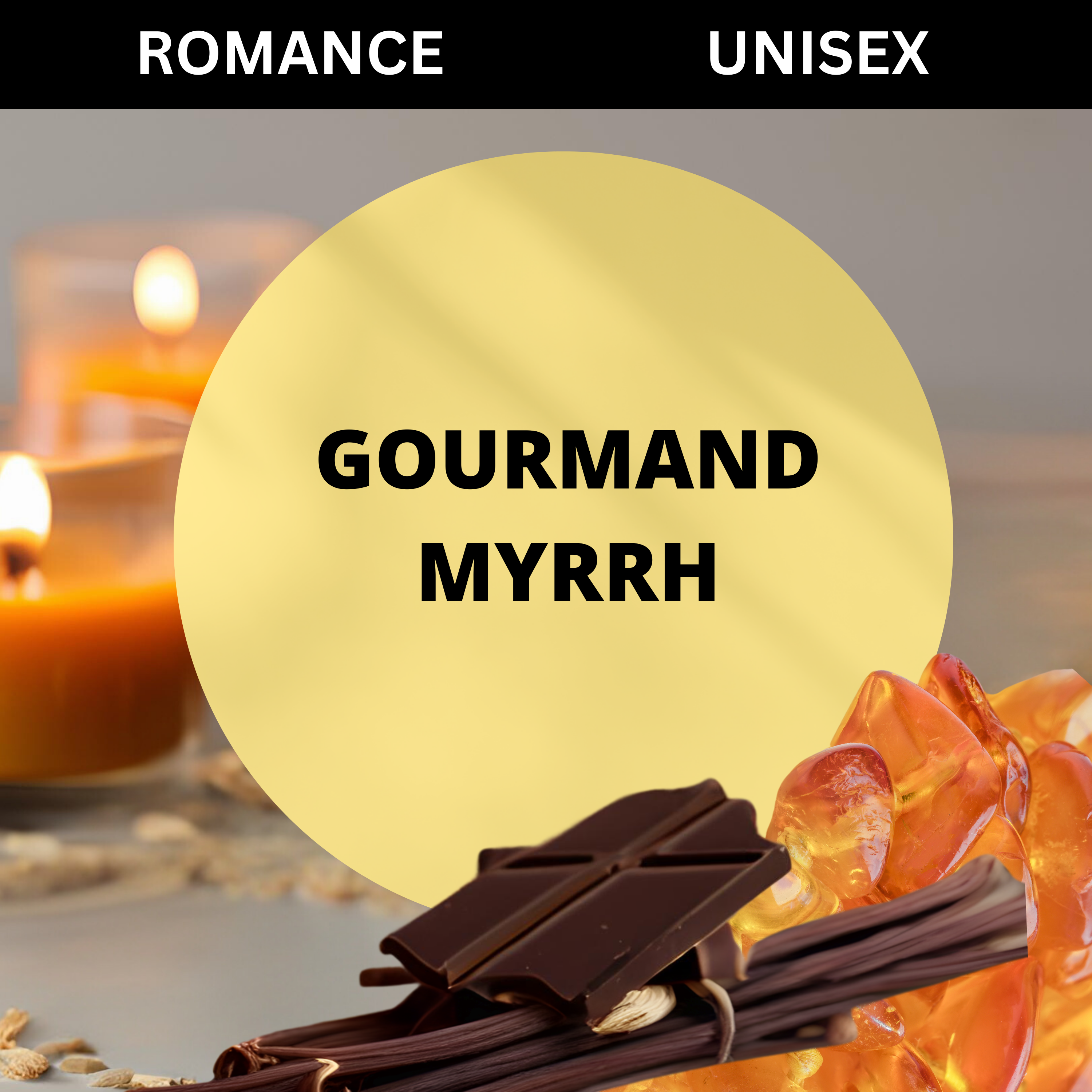 SCENT: Gourmand Myrrh