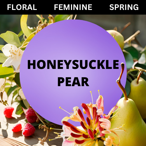 SCENT: Honeysuckle Pear