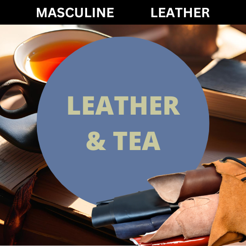 SCENT: Leather & Tea