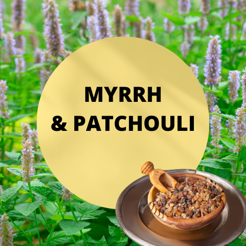 SCENT: Myrrh & Patchouli