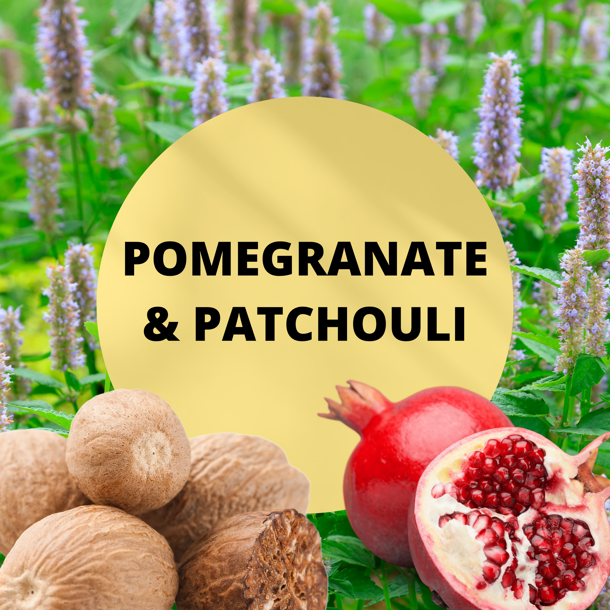 SCENT: Pomegranate & Patchouli