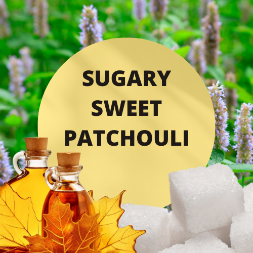 SCENT: Sugary Sweet Patchouli